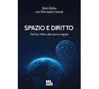 Spazio e diritto. Dal Far West alle nuove regole. Con audiolibro