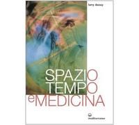 Spazio, tempo e medicina (L' altra medicina)