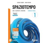 Spaziotempo. Idee scoperte emozioni. Con Fisica & Tecnologia per il cittadino. Per le Scuole superiori. Con e-book. Con espansione online (Vol. 1)