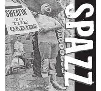 Spazz - Sweatin' to the oldies [Vinilo]