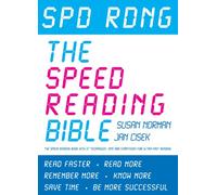 Spd Rdng: The Speed Reading Bible: The Speed Reading Book with 37 Techniques, Tips and Strategies for Ultra Fast Reading
