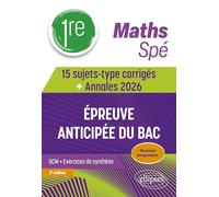 Spé Maths 1re: 14 sujets-type corrigés de l’épreuve anticipée du Bac + Annales 2026