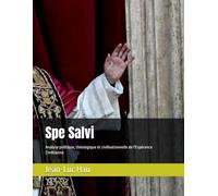 Spe Salvi: Analyse politique, théologique et civilisationnelle de l'Espérance Chrétienne (Christianisme)