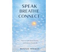 Speak, Breathe, Connect: How to Calm Social Anxiety and Embrace Social Life
