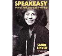 Speak Easy: How to Talk Your Way to the Top