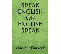 SPEAK ENGLISH OR ENGLISH SPEAK