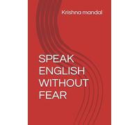 SPEAK ENGLISH WITHOUT FEAR From Silence to Strength