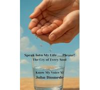 Speak Into My Life....Please! (Know My Voice)