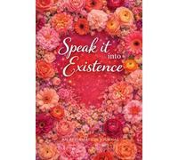 Speak it into existence: Affirmation and self love journal