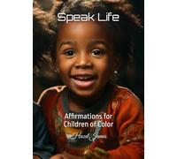 Speak Life: Affirmations for Children of Color