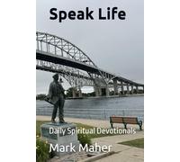 Speak Life: Daily Spiritual Devotionals
