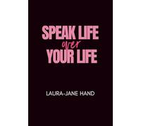 Speak Life Over Your Life