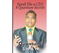 Speak Like a CEO: 8 Quantum Secrets to Master Public Speaking with Authority, Charisma, and Confidence (CEO's Books Collection)