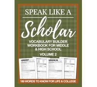 Speak Like a Scholar: Vocabulary Builder Workbook for Middle & High School, Volume 2