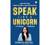 Speak Like a Unicorn: A-Z Startup Dictionary