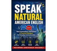 SPEAK LIKE THIS: SPEAK ENGLISH LIKE A NATIVE (Speak English Confidently Series)