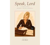 Speak, Lord: A Guided Journal for Rest, Prayer & Renewal