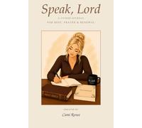 Speak, Lord: A Guided Journal for Rest, Prayer & Renewal