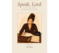 Speak, Lord: A Guided Prayer Journal for Quiet Time with God