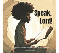 Speak, Lord: A Prophetic Journal For Men