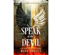 Speak of the Devil: 2 (The Broken Halos Series)