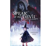 SPEAK OF THE DEVIL A WITCHY GRAPHIC NOVEL: 2 (Over My Dead Body, 2)