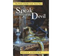 Speak of the Devil: The Witch of Biddle Creek - Book Three: 3