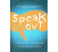 Speak Out: A DVD Resource to Help Recognise and Deal with School Bullying