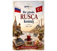 Speak Russian in one day: Easy Russian Phrases and Daily Conversations for Turkish Speakers Travel, Shopping, Hotels and Real-Life Communication (SPKMO Speak More Series)