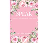 SPEAK: Scriptural Affirmations and Declarations