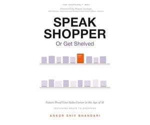 Speak Shopper or Get Shelved: The Shopurai Way to Future-Proof Your Sales Career in the Age of AI