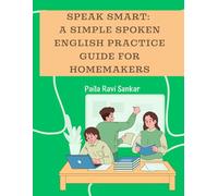 Speak Smart: A Simple Spoken English Practice Guide for Homemakers