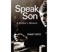 Speak, Son: A Mother's Memoir