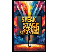 Speak Stage Screen: Master Your Voice from TEDx Talks to YouTube Success and Paid Speaking Gigs (Speak to Lead - Mastering Public Speaking, Persuasion & Presence)