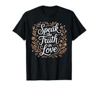 Speak The Truth In Love Amable honestidad fe - Camiseta