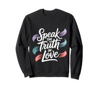 Speak The Truth In Love Amable honestidad fe - Sudadera
