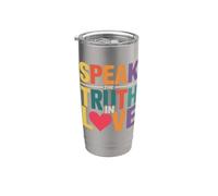 Speak The Truth In Love Amable honestidad fe - Vaso térmico de acero inoxidable de doble pared