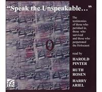 Speak the Unspeakable. Témoignages sur l'Holocauste.