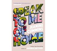Speak to Me of Home: From the author of the runaway bestseller American Dirt