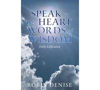 Speak to My Heart Words of Wisdom: Daily Edification: 1