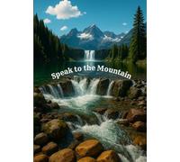Speak to the Mountain: A Christian Journal for Prayer, Gratitude, and Faith Declarations | Blank Lined Notebook for Bible Study and Reflection (7x10)