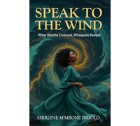 Speak to the Wind: What Storms Conceal, Whispers Reveal