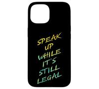 Speak Up While It's Still Legal - Free Speech Grunge Graphic Carcasa para iPhone 15