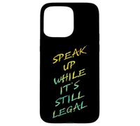 Speak Up While It's Still Legal - Free Speech Grunge Graphic Carcasa para iPhone 15 Pro MAX
