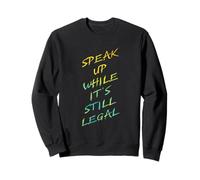 Speak Up While It's Still Legal - Free Speech Grunge Graphic Sudadera