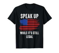 Speak Up - While It's Still Legal: Free Speech USA Camiseta