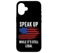 Speak Up - While It's Still Legal: Free Speech USA Carcasa para iPhone 16