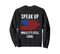 Speak Up - While It's Still Legal: Free Speech USA Sudadera