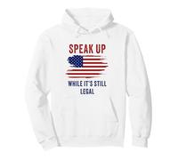 Speak Up - While It's Still Legal: Free Speech USA Sudadera con Capucha