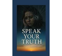 Speak Your Truth